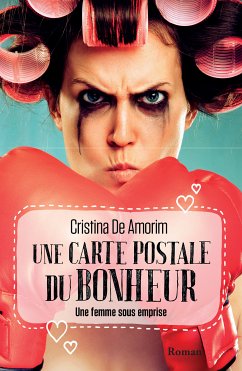 Une carte postale du bonheur (eBook, ePUB) - De Amorim, Cristina