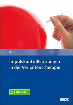 Impulskontrollstörungen in der Verhaltenstherapie (eBook, PDF) - Ehret, Alfred