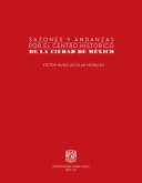 Sazones y andanzas por el Centro Histórico de la Ciudad de México (eBook, ePUB)