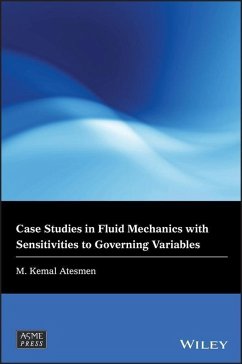 Case Studies in Fluid Mechanics with Sensitivities to Governing Variables (eBook, PDF) - Atesmen, M. Kemal