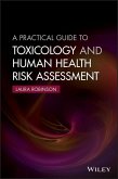 A Practical Guide to Toxicology and Human Health Risk Assessment (eBook, PDF)