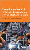 Dynamics and Control of Robotic Manipulators with Contact and Friction (eBook, PDF)