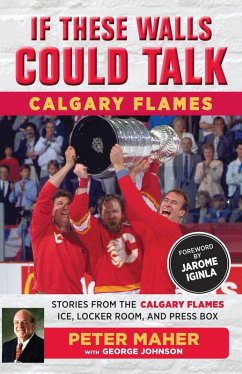 Cover If These Walls Could Talk: Calgary Flames (eBook, PDF)