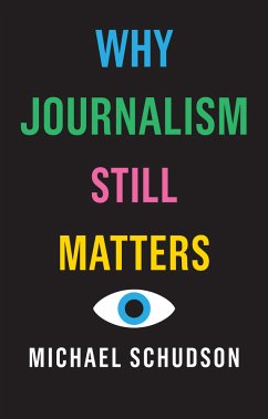 Why Journalism Still Matters (eBook, PDF) - Schudson, Michael