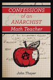 Confessions of an Anarchist Math Teacher