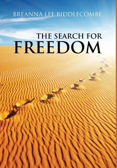 The Search for Freedom - Biddlecombe, Breanna Lee