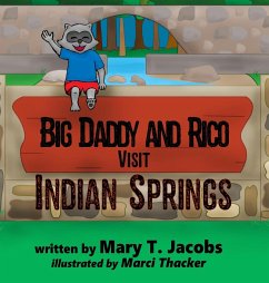 Big Daddy and Rico Visit Indian Springs - Jacobs, Mary T.