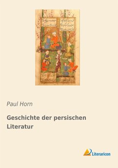 Geschichte der persischen Literatur - Horn, Paul