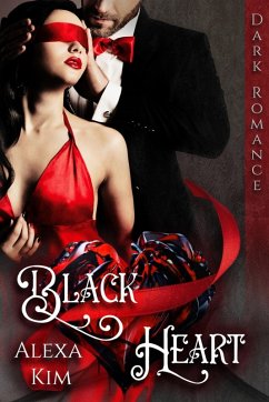 Black Heart (Dark Romance) (eBook, ePUB) - Kim, Alexa