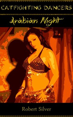 Cover Catfighting Dancers: Arabian Night (eBook, ePUB)