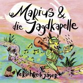 Marius & die Jagdkapelle - Verschreckjäger