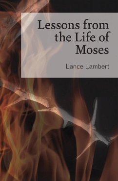 Lessons from the Life of Moses - Lambert, Lance