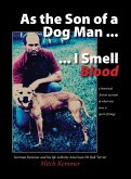 As the Son of a Dog Man ... I Smell Blood As the Son of a Dog Man ... I Smell Blood