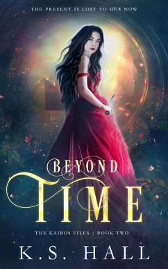Beyond Time - Hall, K. S.