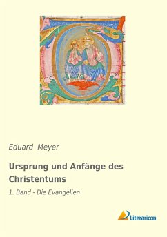 Ursprung und Anfänge des Christentums - Meyer, Eduard