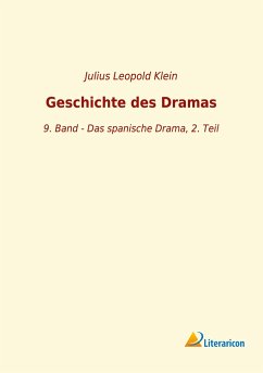 Geschichte des Dramas - Klein, Julius Leopold