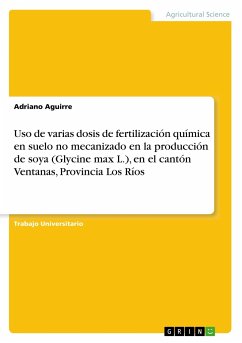 Uso de varias dosis de fertilización química en suelo no mecanizado en la producción de soya (Glycine max L.), en el cantón Ventanas, Provincia Los Ríos