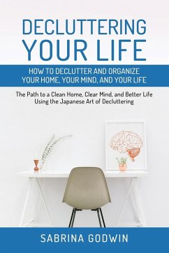 Decluttering Your Life - Godwin, Sabrina