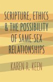 Scripture, Ethics, and the Possibility of Same-Sex Relationships (eBook, ePUB)