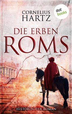 Die Erben Roms (eBook, ePUB) - Hartz, Cornelius