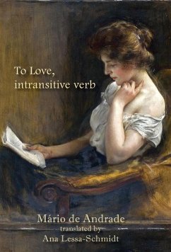 To Love, intransitive verb - De Andrade, Mário; Da Annunciação, Viviane Carvalho