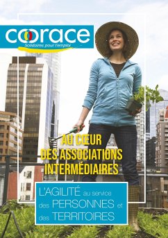 Au coeur des associations intermédiaires : l'agilité au service des personnes et des territoires - Alleau, Julien;Bouvet, Laurent;Trézéguet, Marlène