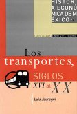 Los transportes, siglos XVI al XX (eBook, ePUB)