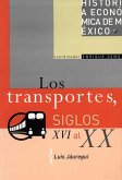 Los transportes, siglos XVI al XX (eBook, ePUB) Los transportes, siglos XVI al XX (eBook, ePUB)