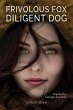 Frivolous Fox Diligent Dog (eBook, ePUB) - Bild 1