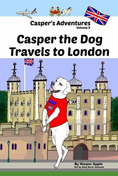 Casper's Adventures, Volume 2: Casper the Dog Travels to London - Apple, Harper