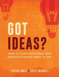 Got Ideas? - Jones, Justin; Waddell, Scott