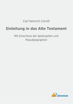 Einleitung in das Alte Testament - Cornill, Carl Heinrich