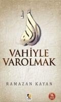 Vahiyle Varolmak - Kayan, Ramazan