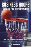 Business Hoops: Getting You Into The Game