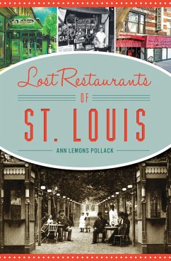 Lost Restaurants of St. Louis (eBook, ePUB) - Pollack, Ann Lemons