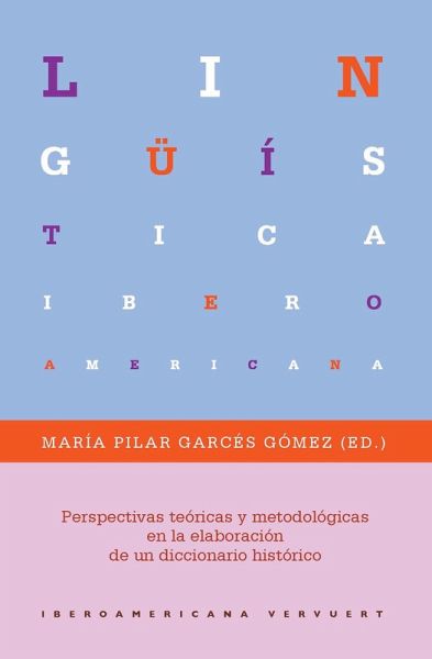 Perspectivas teóricas y metodológicas en la elaboración de un diccionario histórico (eBook, ePUB)