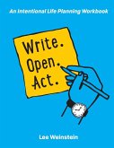 Write, Open, Act Write, Open, Act