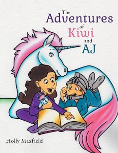 The Adventures of Kiwi and AJ - Maxfield, Holly