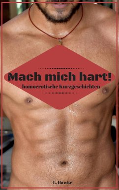 Mach mich hart (eBook, ePUB) - Hawke, L.