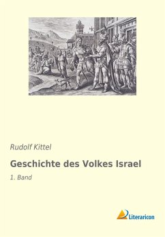 Geschichte des Volkes Israel - Kittel, Rudolf