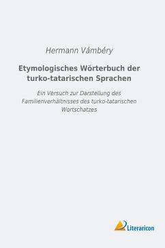 Etymologisches Wörterbuch der turko-tatarischen Sprachen - Vámbéry, Ármin