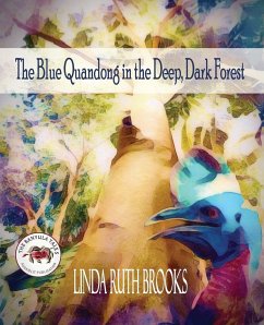 The Blue Quandong in the Deep, Dark Forest - Brooks, Linda Ruth