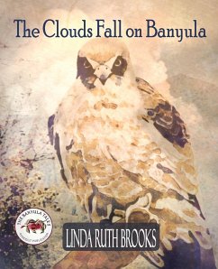 The Clouds Fall on Banyula - Brooks, Linda Ruth