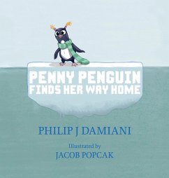 Penny Penguin Finds Her Way Home - Damiani, Philip J