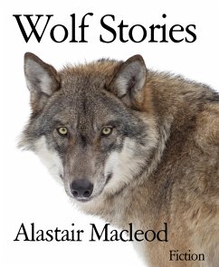 Wolf Stories (eBook, ePUB) - Macleod, Alastair