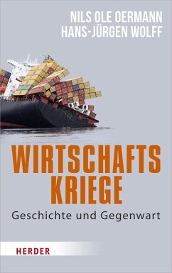 Wirtschaftskriege (eBook, ePUB) - Oermann, Nils Ole; Wolff, Hans-Jürgen