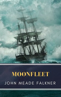 Moonfleet (eBook, ePUB) - Falkner, John Meade; Classics, MyBooks