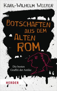 Botschaften aus dem Alten Rom (eBook, ePUB) - Weeber, Karl-Wilhelm