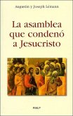 La asamblea que condenó a Jesucristo (eBook, ePUB)