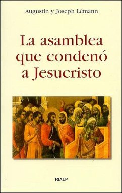 La asamblea que condenó a Jesucristo (eBook, ePUB) - Lémann, Augustin y Josep